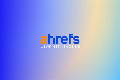 Super Okazja Ahrefs: Najlepsze SEO Narzędzie 2023 .